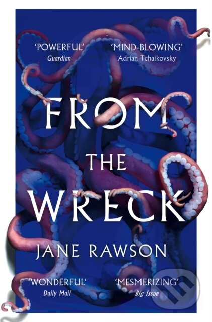 Kniha: From The Wreck (Jane Rawson). Picador, 2020 Kniha: From The Wreck (Jane Rawson). Picador, 2020