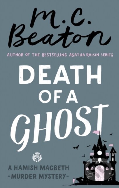 Kniha: Death of a Ghost (M.C. Beaton). Constable, 2018 Kniha: Death of a Ghost (M.C. Beaton). Constable, 2018