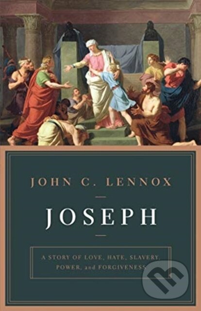 Kniha: Joseph (John C. Lennox). Crossway Books, 2019 Kniha: Joseph (John C. Lennox). Crossway Books, 2019
