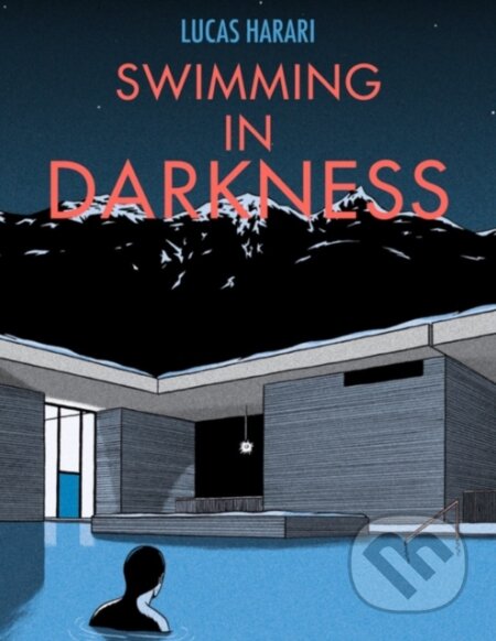 Kniha: Swimming in Darkness (Lucas Harari). Arsenal Pulp Press, 2019 Kniha: Swimming in Darkness (Lucas Harari). Arsenal Pulp Press, 2019