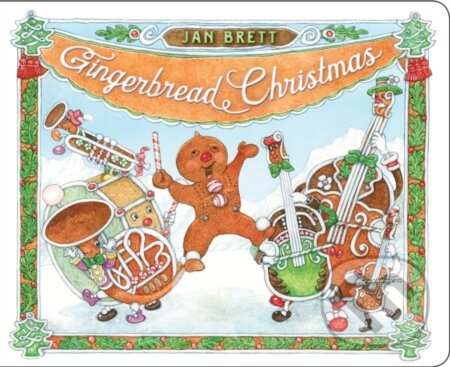 Kniha: Gingerbread Christmas (Jan Brett). , 2019 Kniha: Gingerbread Christmas (Jan Brett). , 2019
