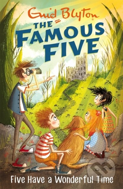 Kniha: Famous Five: Five Have A Wonderful Time (Enid Blyton). Hodder Children's Books, 2017 Kniha: Famous Five: Five Have A Wonderful Time (Enid Blyton). Hodder Children's Books, 2017
