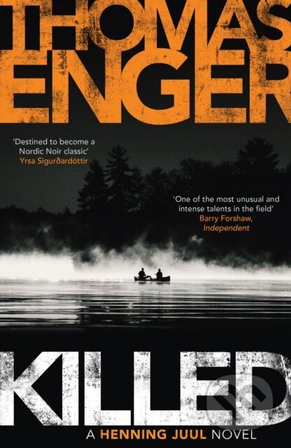 Kniha: Killed (Thomas Enger). Orenda Books, 2018 Kniha: Killed (Thomas Enger). Orenda Books, 2018