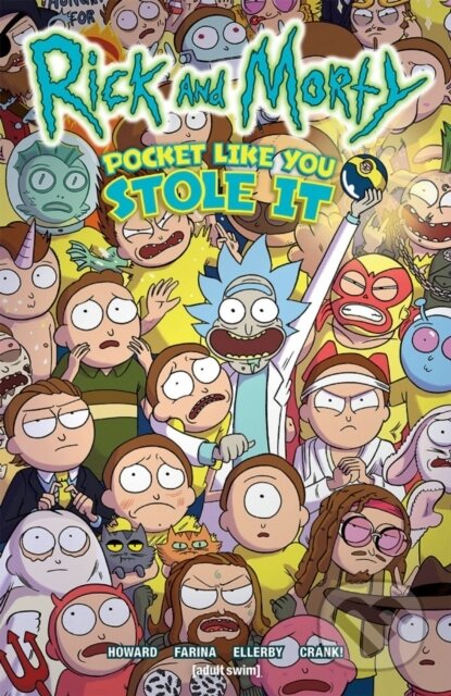 Kniha: Rick and Morty: Pocket Like You Stole It (Tini Howard). Oni Press, 2018 Kniha: Rick and Morty: Pocket Like You Stole It (Tini Howard). Oni Press, 2018