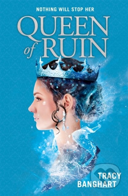 Kniha: Queen of Ruin (Tracy Banghart). Hodder Children's Books, 2019 Kniha: Queen of Ruin (Tracy Banghart). Hodder Children's Books, 2019