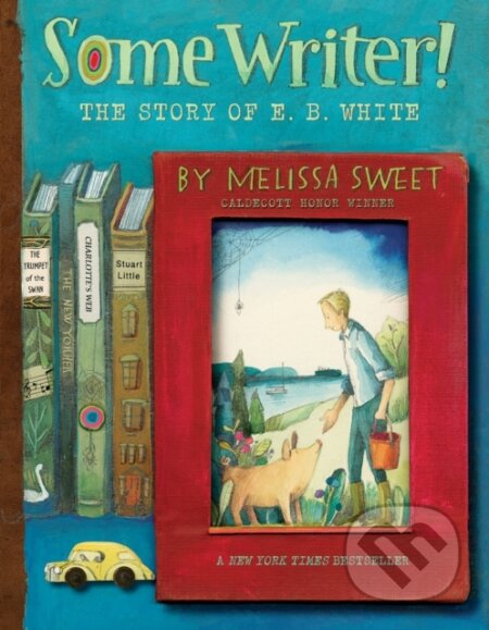Kniha: Some Writer! (Melissa Sweet). Clarion Books, 2019 Kniha: Some Writer! (Melissa Sweet). Clarion Books, 2019