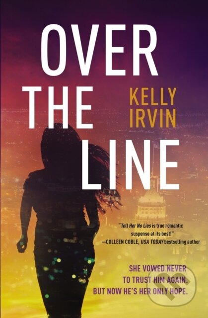 Kniha: Over the Line (Kelly Irvin). Thomas Nelson Publishers, 2019 Kniha: Over the Line (Kelly Irvin). Thomas Nelson Publishers, 2019