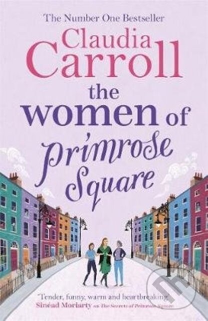 Kniha: The Women of Primrose Square (Claudia Carroll). Zaffre, 2020 Kniha: The Women of Primrose Square (Claudia Carroll). Zaffre, 2020