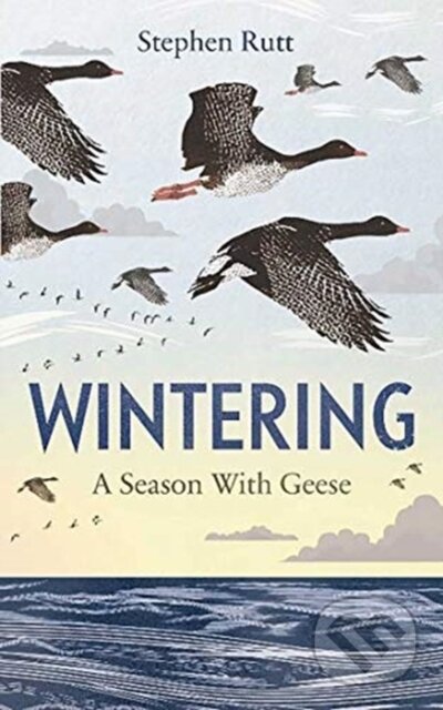Kniha: Wintering (Stephen Rutt). Elliott and Thompson, 2020 Kniha: Wintering (Stephen Rutt). Elliott and Thompson, 2020