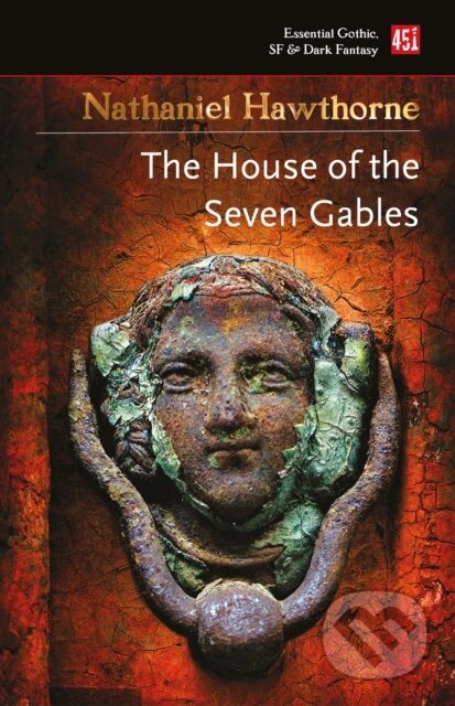 Kniha: The House of the Seven Gables (Nathaniel Hawthorne). Flame Tree Publishing, 2019 Kniha: The House of the Seven Gables (Nathaniel Hawthorne). Flame Tree Publishing, 2019