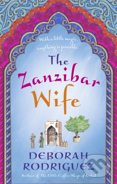 Kniha: The Zanzibar Wife (Deborah Rodriguez). Sphere, 2018 Kniha: The Zanzibar Wife (Deborah Rodriguez). Sphere, 2018