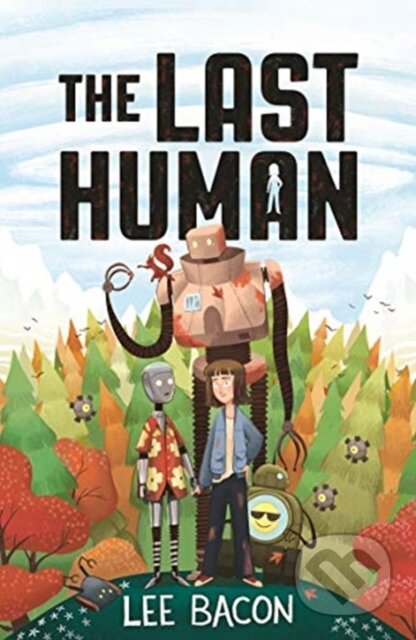 Kniha: The Last Human (Lee Bacon). Piccadilly, 2019 Kniha: The Last Human (Lee Bacon). Piccadilly, 2019