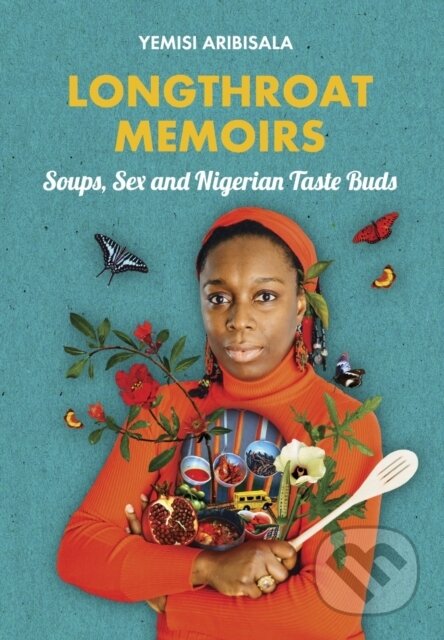 Kniha: Longthroat Memoirs (Yemisi Aribisala). Cassava Republic, 2017 Kniha: Longthroat Memoirs (Yemisi Aribisala). Cassava Republic, 2017