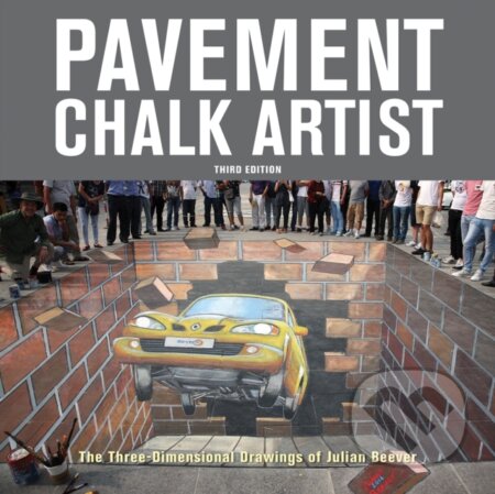 Kniha: Pavement Chalk Artist (Julian Beever). , 2018 Kniha: Pavement Chalk Artist (Julian Beever). , 2018