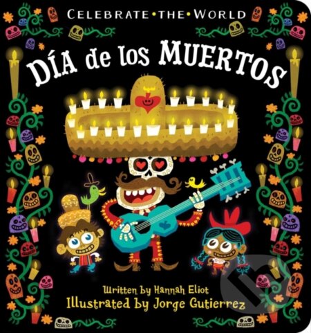 Kniha: Dia de los Muertos (Hannah Eliot). , 2018 Kniha: Dia de los Muertos (Hannah Eliot). , 2018