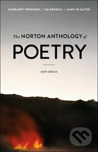 Kniha: The Norton Anthology of Poetry (Margaret, Ph.D. Ferguson, Tim Kendall a Mary Jo Salter). WW Norton & Co, 2018 Kniha: The Norton Anthology of Poetry (Margaret, Ph.D. Ferguson, Tim Kendall a Mary Jo Salter). WW Norton & Co, 2018