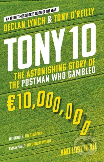 Kniha: Tony 10 (Declan Lynch a Tony O'Reilly). Gill Books, 2019 Kniha: Tony 10 (Declan Lynch a Tony O'Reilly). Gill Books, 2019
