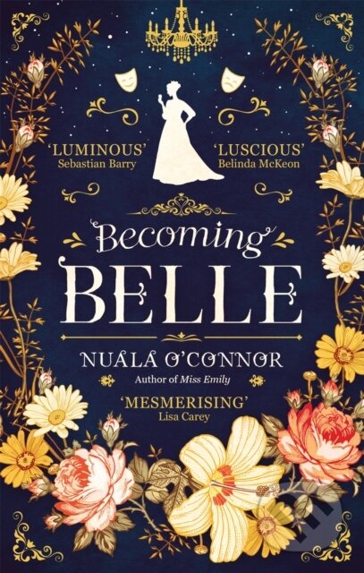 Kniha: Becoming Belle (Nuala O'connor). Piatkus, 2019 Kniha: Becoming Belle (Nuala O'connor). Piatkus, 2019