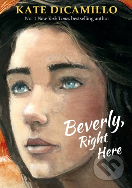 Kniha: Beverly, Right Here (Kate Dicamillo). Walker books, 2019 Kniha: Beverly, Right Here (Kate Dicamillo). Walker books, 2019