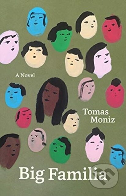 Kniha: Big Familia – A Novel (Tomas Moniz). , 2019 Kniha: Big Familia – A Novel (Tomas Moniz). , 2019