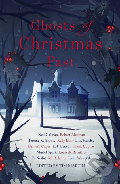 Kniha: Ghosts of Christmas Past (Bernard Capes, Robert Aickman, Neil Gaiman, Muriel Spark, M. R. James, Louis de Bernieres, L. P. Hartley, Frank Cowper, E. Nesbit a E. F. Benson). John Murray, 2017 Kniha: Ghosts of Christmas Past (Bernard Capes, Robert Aickman, Neil Gaiman, Muriel Spark, M. R. James, Louis de Bernieres, L. P. Hartley, Frank Cowper, E. Nesbit a E. F. Benson). John Murray, 2017