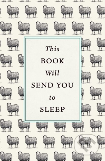 Kniha: This Book Will Send You to Sleep (Dr Hardwick a Professor K. McCoy). Ebury Publishing, 2018 Kniha: This Book Will Send You to Sleep (Dr Hardwick a Professor K. McCoy). Ebury Publishing, 2018