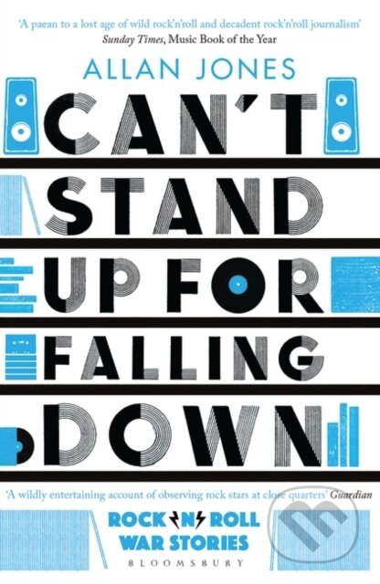 Kniha: Can't Stand Up For Falling Down (Allan Jones). Bloomsbury, 2018 Kniha: Can't Stand Up For Falling Down (Allan Jones). Bloomsbury, 2018