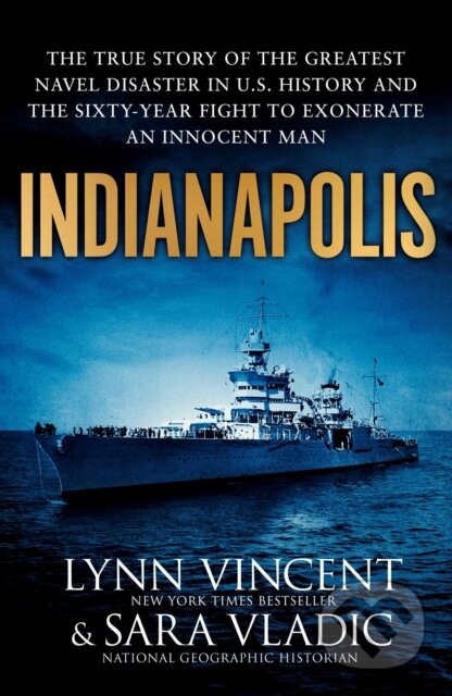 Kniha: Indianapolis (Lynn Vincent). Simon & Schuster, 2018 Kniha: Indianapolis (Lynn Vincent). Simon & Schuster, 2018