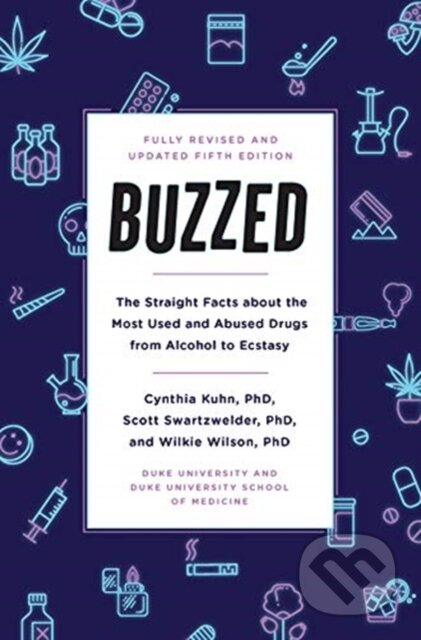 Kniha: Buzzed (Cynthia Kuhn, Wilkie Wilson a Scott Swartzwelder). WW Norton & Co, 2019 Kniha: Buzzed (Cynthia Kuhn, Wilkie Wilson a Scott Swartzwelder). WW Norton & Co, 2019