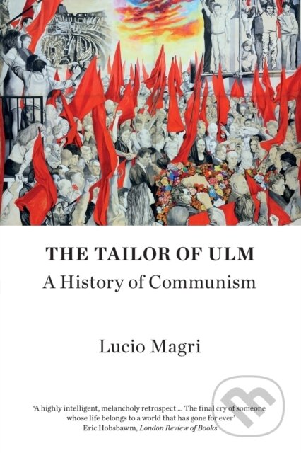 Kniha: The Tailor of Ulm (Lucio Magri). Verso, 2019 Kniha: The Tailor of Ulm (Lucio Magri). Verso, 2019