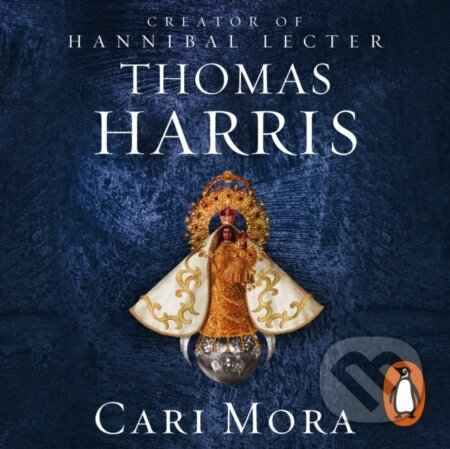 Kniha: Cari Mora (Thomas Harris). BBC Books, 2019 Kniha: Cari Mora (Thomas Harris). BBC Books, 2019