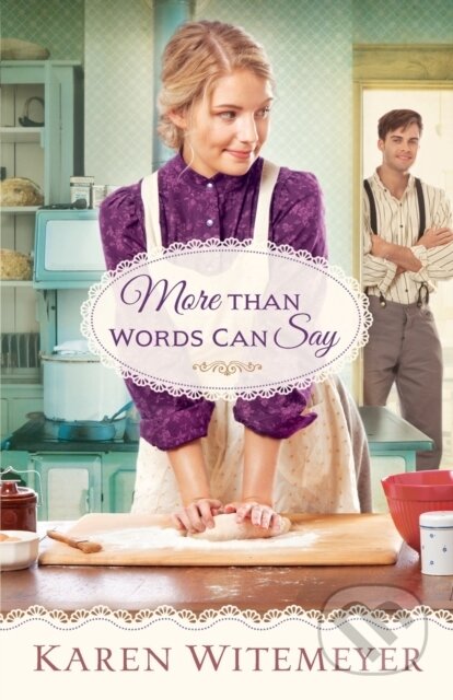 Kniha: More Than Words Can Say (Karen Witemeyer). , 2019 Kniha: More Than Words Can Say (Karen Witemeyer). , 2019
