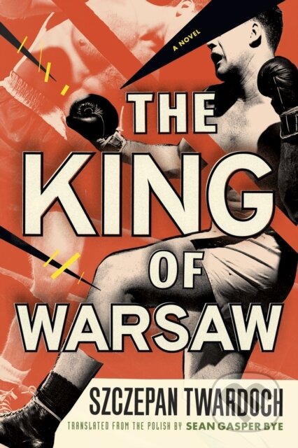Kniha: The King of Warsaw (Szczepan Twardoch). , 2020 Kniha: The King of Warsaw (Szczepan Twardoch). , 2020