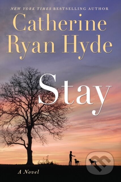 Kniha: Stay (Catherine Ryan Hyde). Lake Union Publishing, 2019 Kniha: Stay (Catherine Ryan Hyde). Lake Union Publishing, 2019