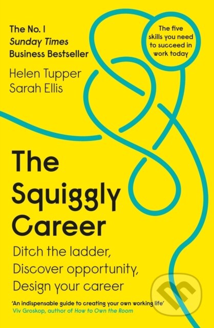 Kniha: The Squiggly Career (Helen Tupper a Sarah Ellis). , 2020 Kniha: The Squiggly Career (Helen Tupper a Sarah Ellis). , 2020