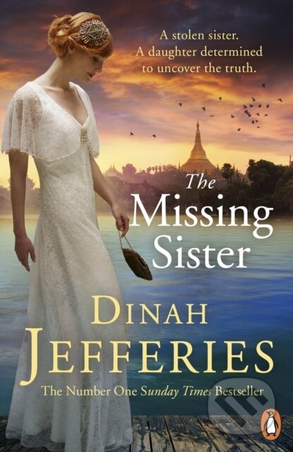 Kniha: The Missing Sister (Dinah Jefferies). Penguin Books, 2019 Kniha: The Missing Sister (Dinah Jefferies). Penguin Books, 2019