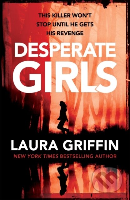 Kniha: Desperate Girls (Laura Griffin). Headline Eternal, 2019 Kniha: Desperate Girls (Laura Griffin). Headline Eternal, 2019