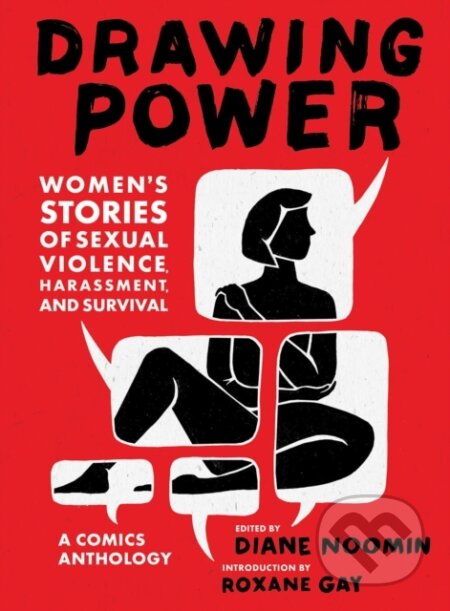Kniha: Drawing Power: Women's Stories of Sexual Violence, Harassment, and Survival (Diane Noomin). ABRAMS, 2019 Kniha: Drawing Power: Women's Stories of Sexual Violence, Harassment, and Survival (Diane Noomin). ABRAMS, 2019