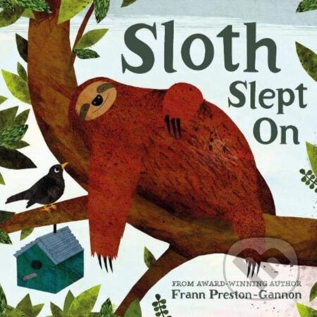 Kniha: Sloth Slept On (Frann Preston-Gannon). , 2019 Kniha: Sloth Slept On (Frann Preston-Gannon). , 2019