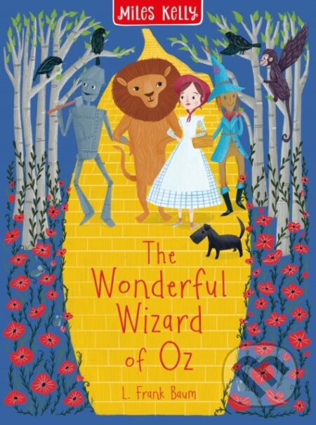 Kniha: The Wonderful Wizard of Oz (L. Frank Baum). Miles Kelly Publishing, 2020 Kniha: The Wonderful Wizard of Oz (L. Frank Baum). Miles Kelly Publishing, 2020