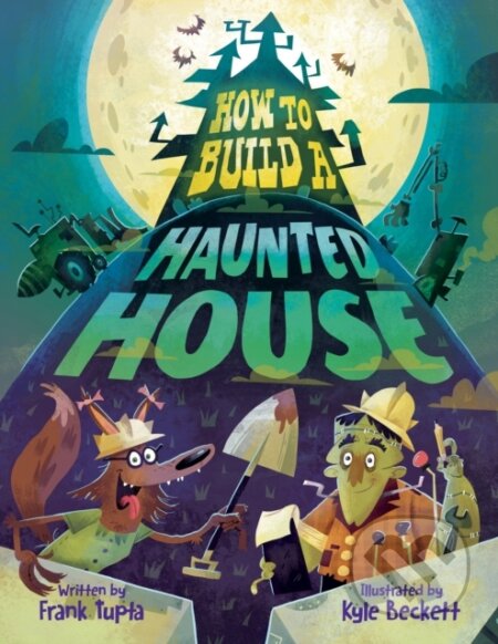 Kniha: How to Build a Haunted House (Frank Tupta). , 2020 Kniha: How to Build a Haunted House (Frank Tupta). , 2020