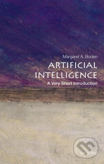 Kniha: Artificial Intelligence (Margaret A. Boden). Oxford University Press, 2018 Kniha: Artificial Intelligence (Margaret A. Boden). Oxford University Press, 2018