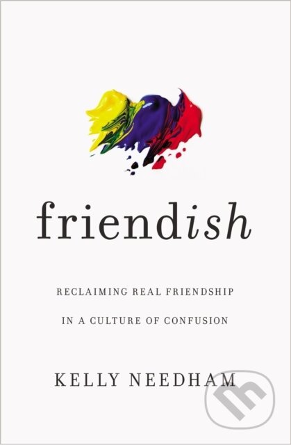 Kniha: Friend-ish (Harpercollinschristi). Thomas Nelson Publishers, 2019 Kniha: Friend-ish (Harpercollinschristi). Thomas Nelson Publishers, 2019