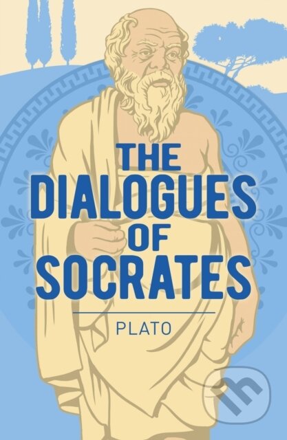Kniha: The Dialogues of Socrates (Plato). Arcturus, 2018 Kniha: The Dialogues of Socrates (Plato). Arcturus, 2018