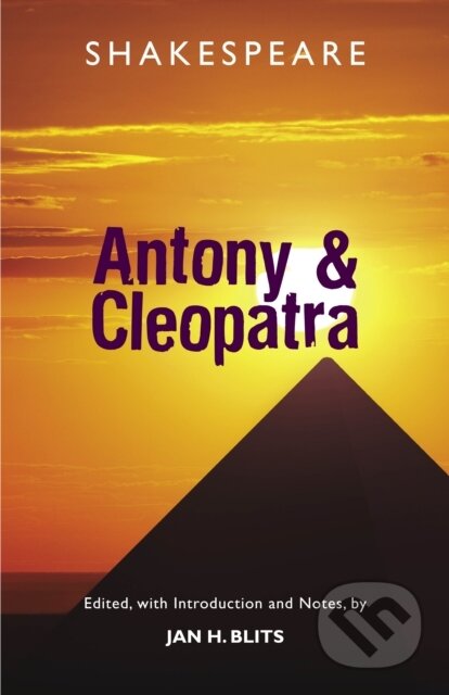 Kniha: Tragedy of Antony and Cleopatra (William Shakespeare a Jan H. Blits). , 2019 Kniha: Tragedy of Antony and Cleopatra (William Shakespeare a Jan H. Blits). , 2019