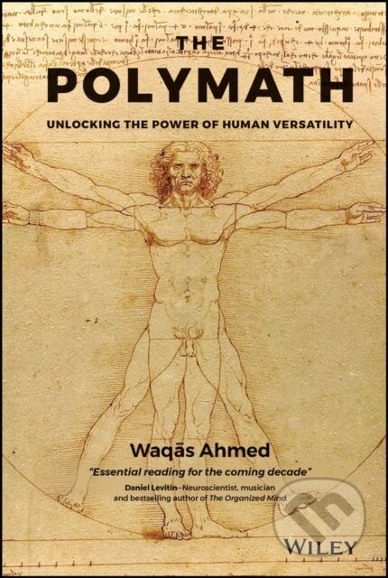 Kniha: The Polymath (Waqas Ahmed). John Wiley & Sons, 2019 Kniha: The Polymath (Waqas Ahmed). John Wiley & Sons, 2019