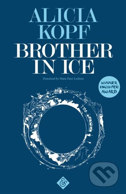 Kniha: Brother in Ice (Alicia Kopf). And Other Stories, 2018 Kniha: Brother in Ice (Alicia Kopf). And Other Stories, 2018