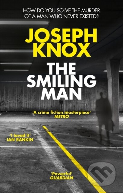 Kniha: The Smiling Man (Joseph Knox). Black Swan, 2019 Kniha: The Smiling Man (Joseph Knox). Black Swan, 2019