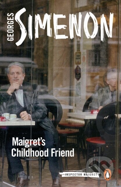 Kniha: Maigret's Childhood Friend (Georges Simenon). Penguin Classics, 2019 Kniha: Maigret's Childhood Friend (Georges Simenon). Penguin Classics, 2019