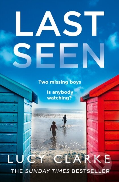 Kniha: Last Seen (Lucy Clarke). HarperCollins, 2017 Kniha: Last Seen (Lucy Clarke). HarperCollins, 2017